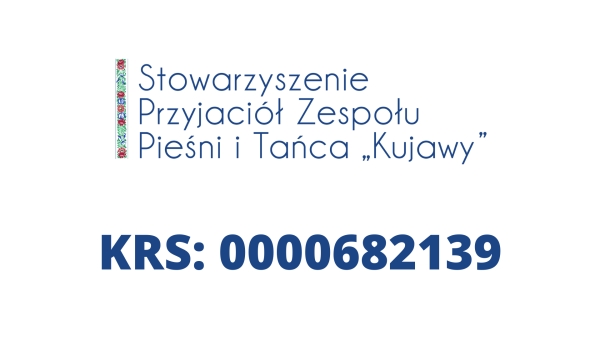 1% dla Stowarzyszenia Przyjaciół Zespołu Pieśni i Tańca &quot;Kujawy&quot;