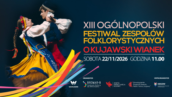 XIII Ogólnopolski Festiwal Zespołów Folklorystycznych &quot;O Kujawski wianek&quot;