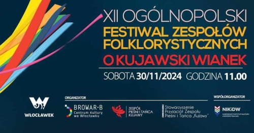 XII Ogólnopolski Festiwal Zespołów Folklorystycznych &quot;O Kujawski wianek&quot;